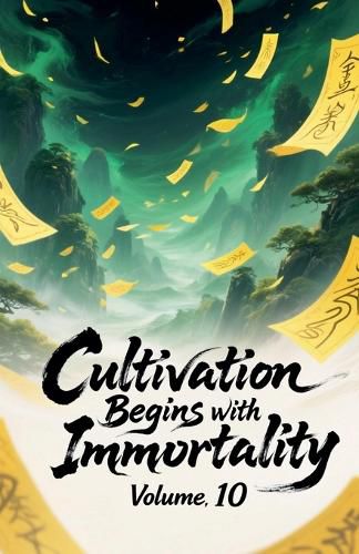 Cover image for Cultivation Begins with Immortality, Volume 10