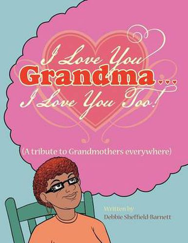 Cover image for I Love You Grandma... I Love You Too!