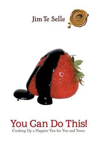 Cover image for You Can Do This!: Cooking Up a Happier You for You and Yours