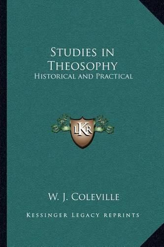 Cover image for Studies in Theosophy: Historical and Practical