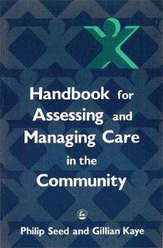 Cover image for Handbook for Assessing and Managing Care in the Community