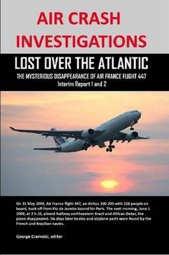 Cover image for Air Crash Investigations: LOST OVER THE ATLANTIC, The Mysterious Disappearance of Air France Flight 447