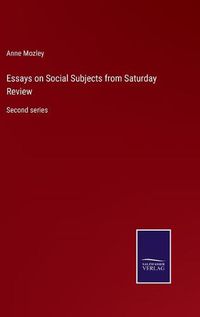 Cover image for Essays on Social Subjects from Saturday Review: Second series