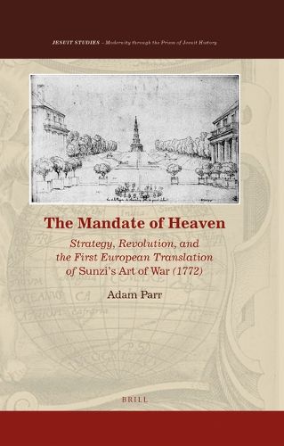 Cover image for The Mandate of Heaven: Strategy, Revolution, and the First European Translation of Sunzi's Art of War (1772)