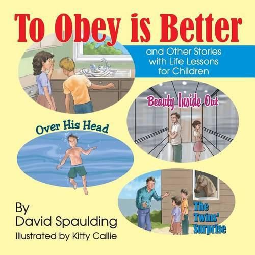 Cover image for To Obey is Better: and Other Stories with Life Lessons for Children