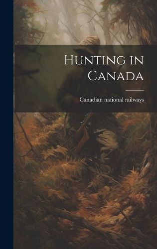 Cover image for Hunting in Canada