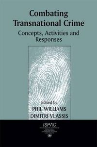 Cover image for Combating Transnational Crime: Concepts, Activities and Responses