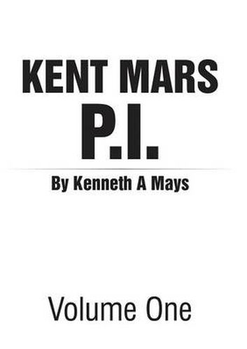 Cover image for Kent Mars P.I.: Volume One