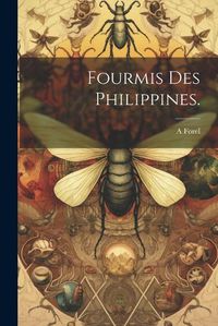 Cover image for Fourmis des Philippines.