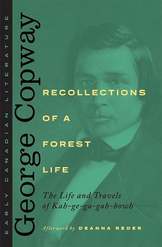 Cover image for Recollections of a Forest Life: The Life and Travels of Kah-ge-ga-gah-bowh