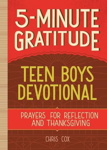 Cover image for 5-Minute Gratitude: Teen Boys Devotional: Prayers for Reflection and Thanksgiving