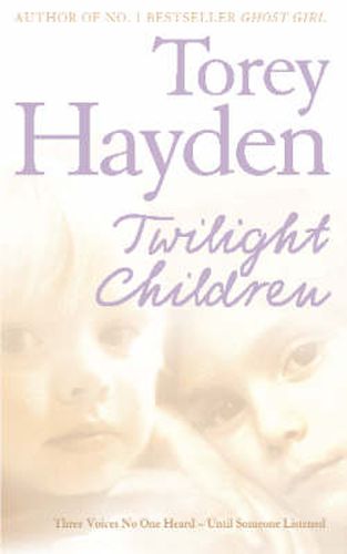 Cover image for Twilight Children: Three Voices No One Heard - Until Someone Listened