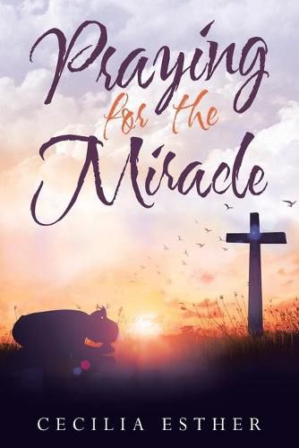 Cover image for Praying for the Miracle