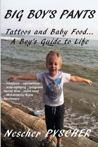 Cover image for Big Boy's Pants: Tattoos and Baby Food - A Boy's Guide to Life