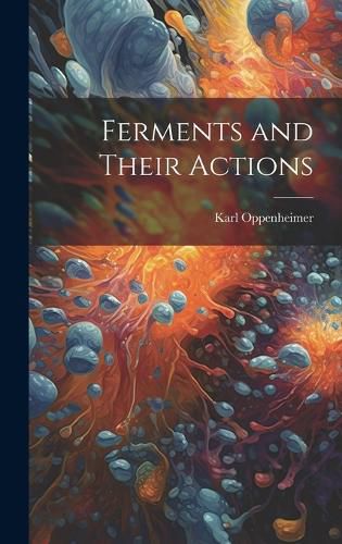 Cover image for Ferments and Their Actions