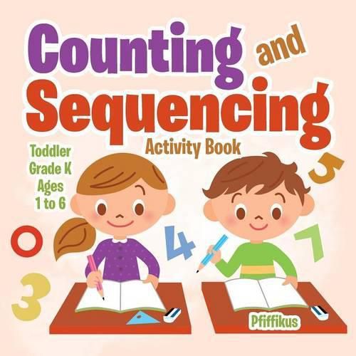 Cover image for Counting and Sequencing Activity Book Toddler-Grade K - Ages 1 to 6