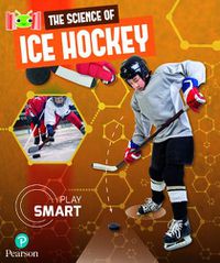 Cover image for Bug Club Reading Corner: Age 5-7: Play Smart: Ice Hockey