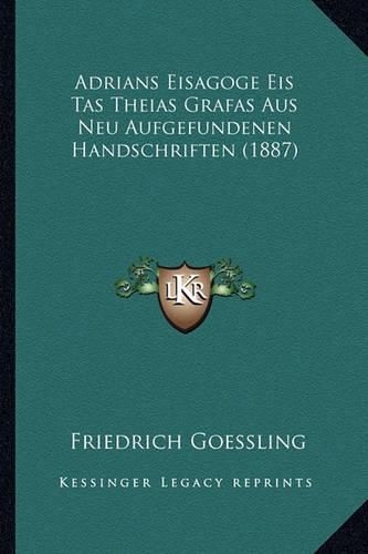 Cover image for Adrians Eisagoge Eis Tas Theias Grafas Aus Neu Aufgefundenen Handschriften (1887)