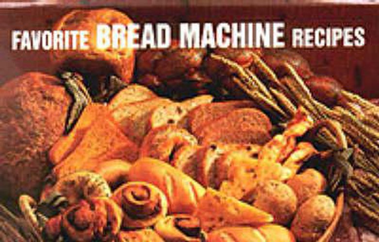 Cover image for Favorite Bread Machine Recipes