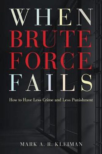 Cover image for When Brute Force Fails: How to Have Less Crime and Less Punishment