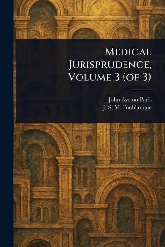 Cover image for Medical Jurisprudence, Volume 3 (of 3)