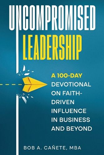 Cover image for Uncompromised Leadership