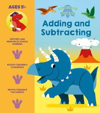 Cover image for Dinosaur Academy: Adding and Subtracting