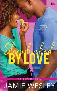 Cover image for Slamdunked By Love