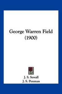 Cover image for George Warren Field (1900)