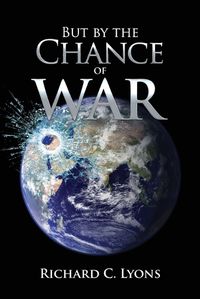 Cover image for But By the Chance of War