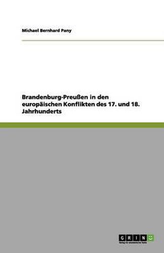 Cover image for Brandenburg-Preussen in den europaischen Konflikten des 17. und 18. Jahrhunderts