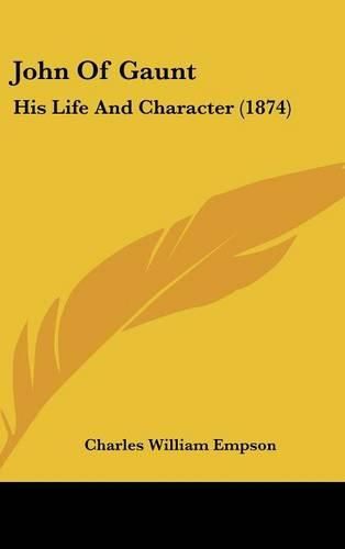 John of Gaunt: His Life and Character (1874)