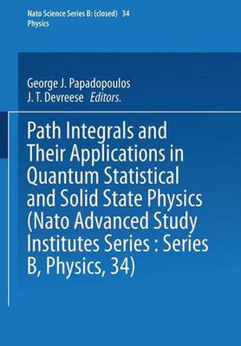 Cover image for Path Integrals: And Their Applications in Quantum, Statistical and Solid State Physics