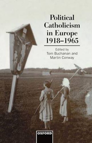 Cover image for Political Catholicism in Europe 1918-1965