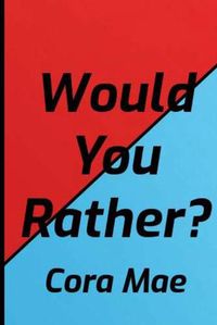 Cover image for Would You Rather?
