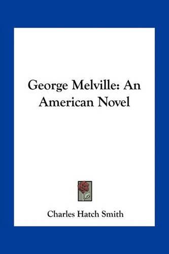 Cover image for George Melville: An American Novel