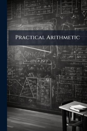 Cover image for Practical Arithmetic: Uniting the Inductive with the Synthetic Mode of Instruction, Book 5