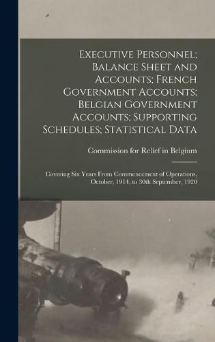 Cover image for Executive Personnel; Balance Sheet and Accounts; French Government Accounts; Belgian Government Accounts; Supporting Schedules; Statistical Data