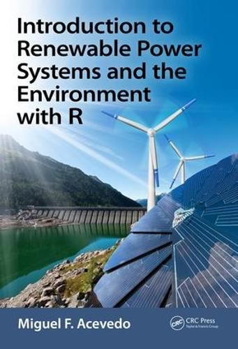 Cover image for Introduction to Renewable Power Systems and the Environment with R