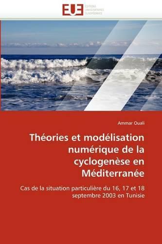 Cover image for Th Ories Et Mod Lisation Num Rique de La Cyclogen Se En M Diterran E