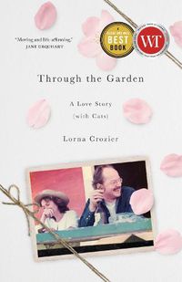 Cover image for Through the Garden: A Love Story (with Cats)