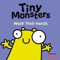 Cover image for Tiny Monsters Wash Their Hands