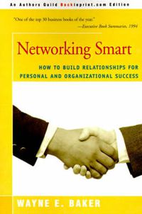 Cover image for Networking Smart: How to Build Relationships for Personal and Organizational Success