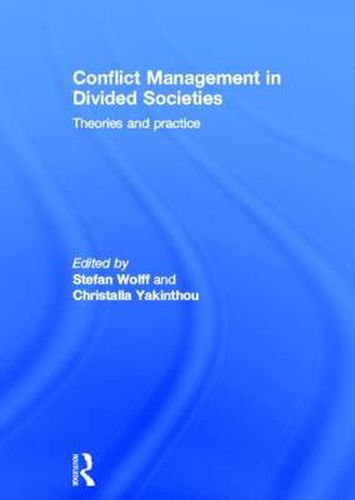 Cover image for Conflict Management in Divided Societies: Theories and Practice