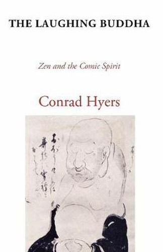 Cover image for The Laughing Buddha: Zen and the Comic Spirit