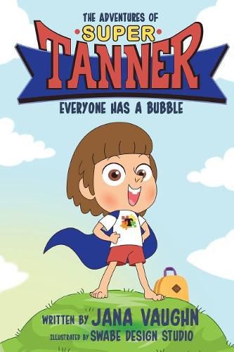 Cover image for The Adventures Of Super Tanner: Everyone Has A Bubble