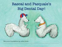 Cover image for Rascal and Pasquale's Big Dental Day!