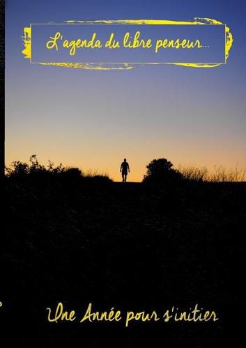 Cover image for L'agenda du libre penseur: Une annee pour s'initier