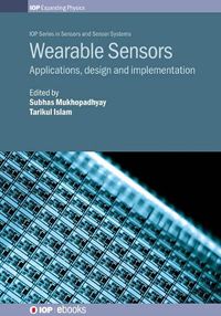 Cover image for Wearable Sensors: Applications, design and implementation