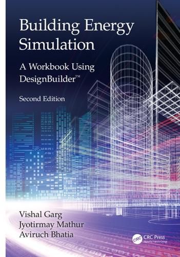 Cover image for Building Energy Simulation: A Workbook Using DesignBuilder (TM)